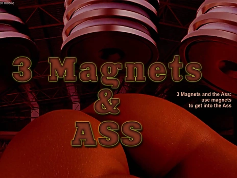 3 Magnets and Ass