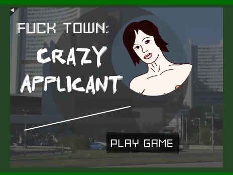 Fuck Town: Mischievous Applicant