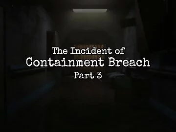 The Incident of Containment Breach Part 3 SCP 1471 MalO